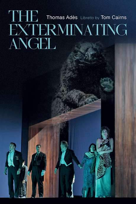 The Metropolitan Opera: The Exterminating Angel